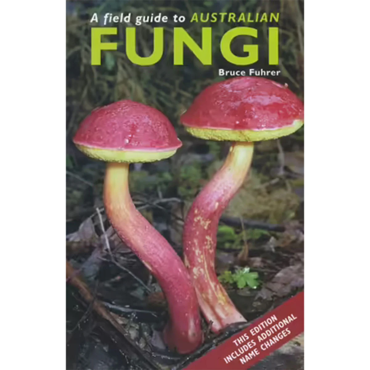 A Field Guide To Australian Fungi
