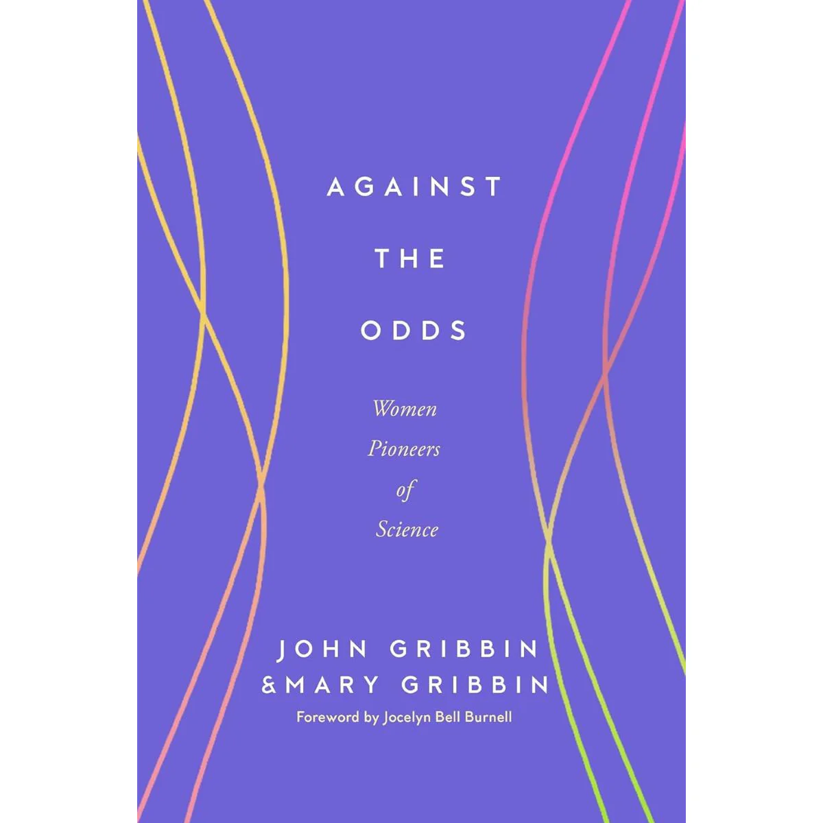 Against the Odds: Women Pioneers of Science