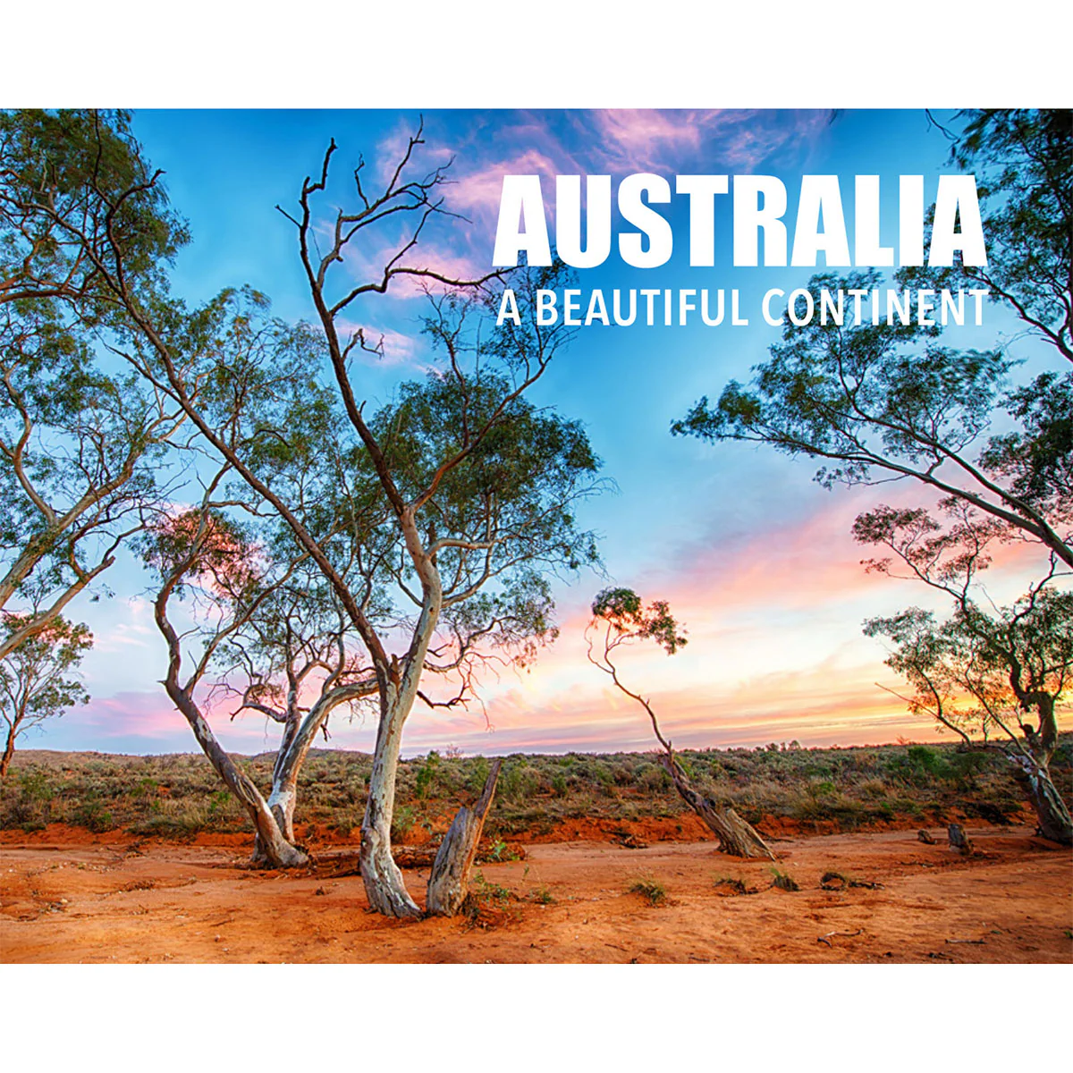 Australia A Beautiful Continent
