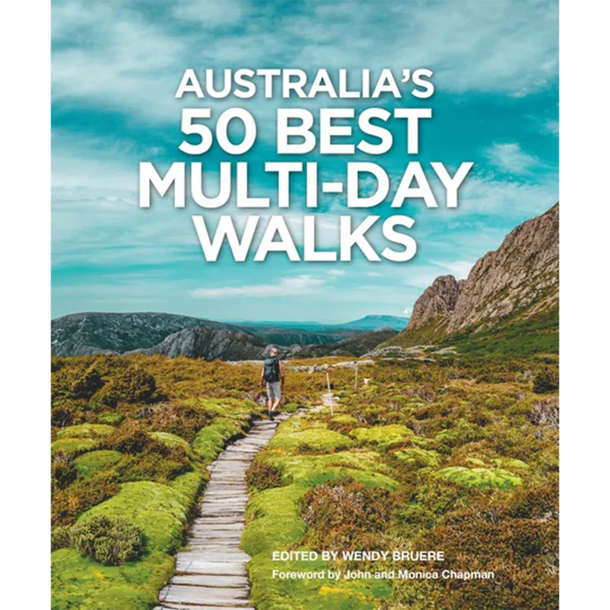 Australia's 50 Best Multi-day Walks - John Chapman