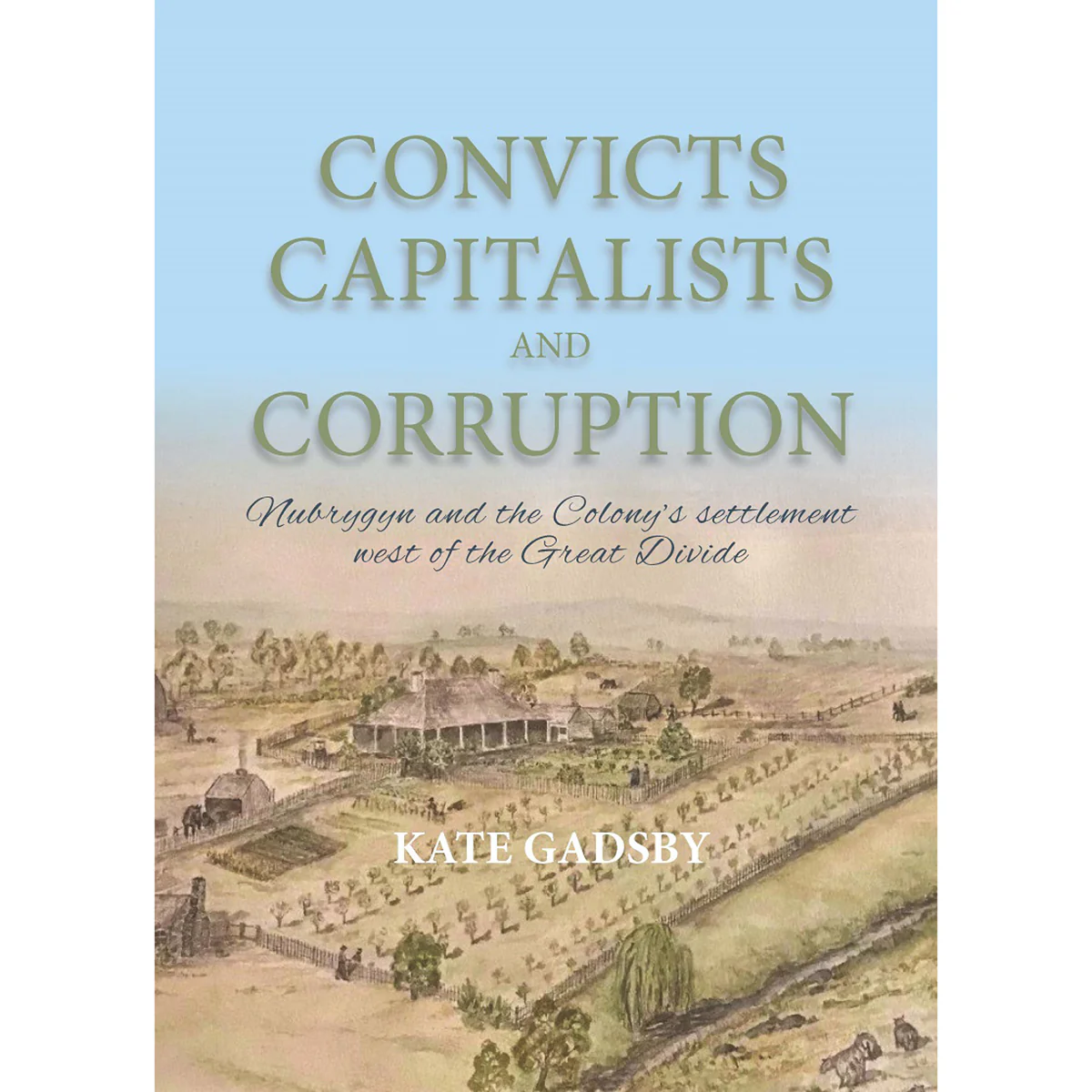Convicts Capitalists and Corruption