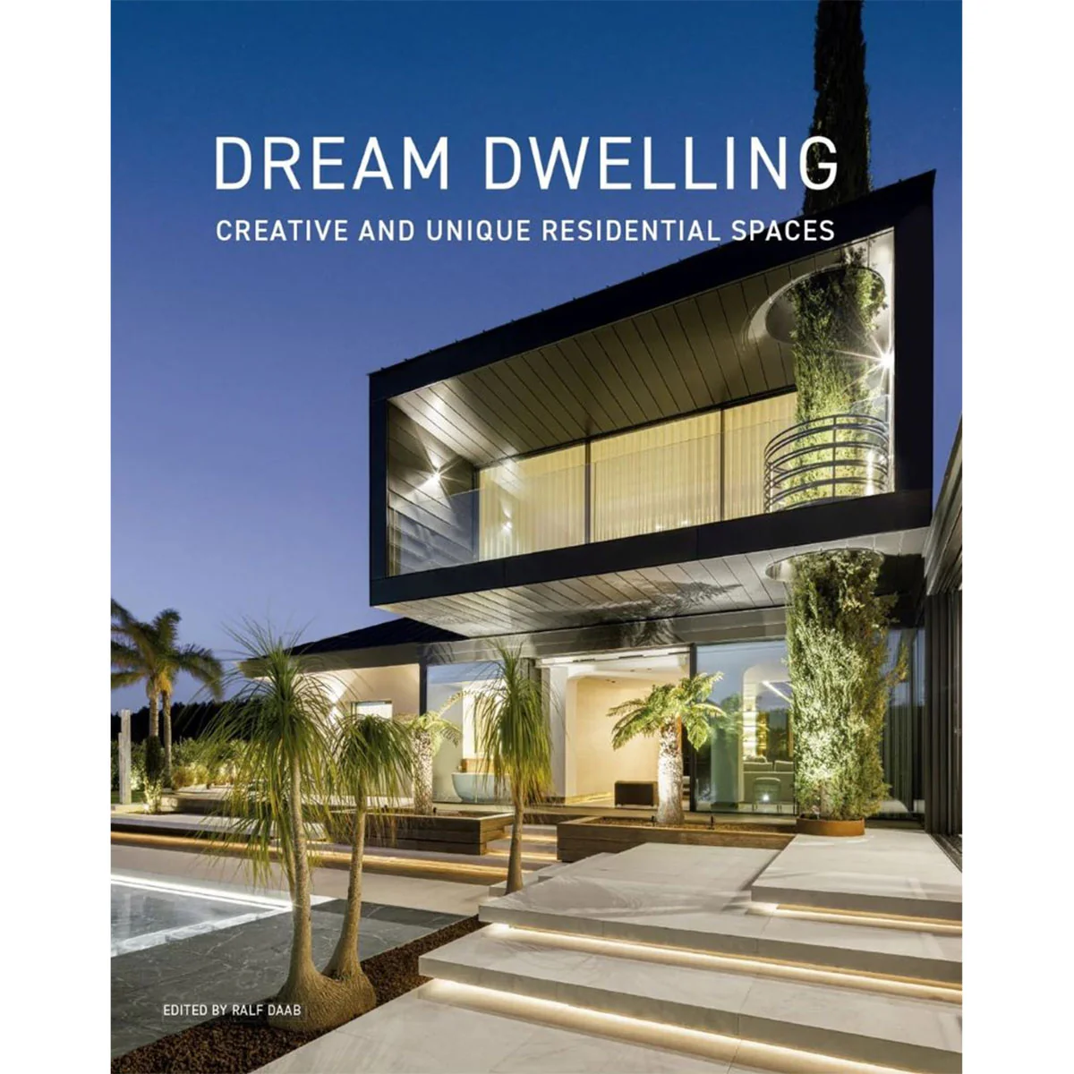 Dream Dwelling: Creative and Unique Residential Spaces