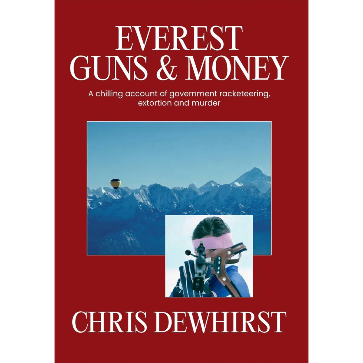 Everest Guns Money - Chris Dewhirst