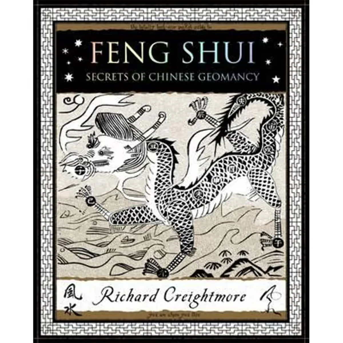 Feng Shui: Secrets of Chinese Geomancy