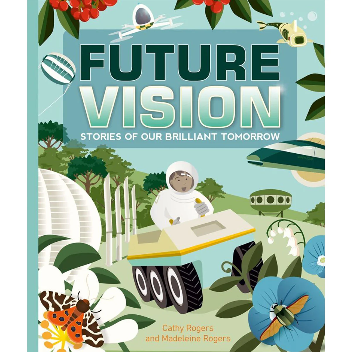 Future Vision: Stories of Our Brilliant Tomorrow