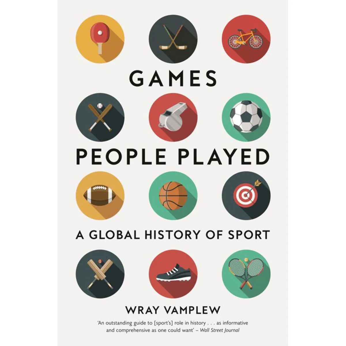 Games People Played A Global History of Sport
