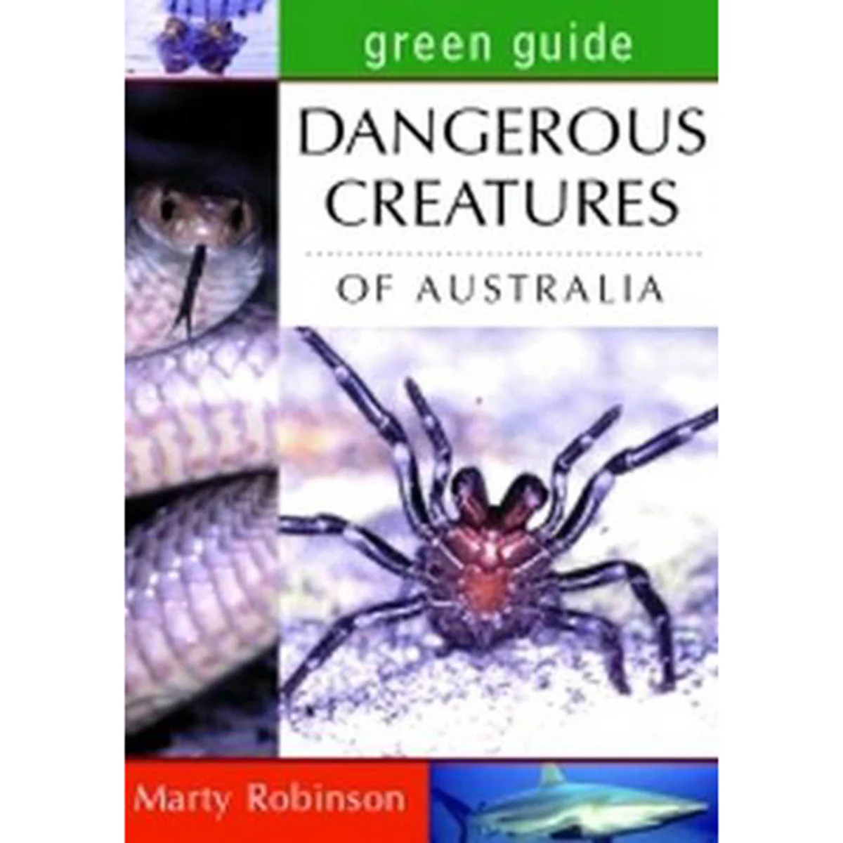 Green Guide: Dangerous Creatures of Australia
