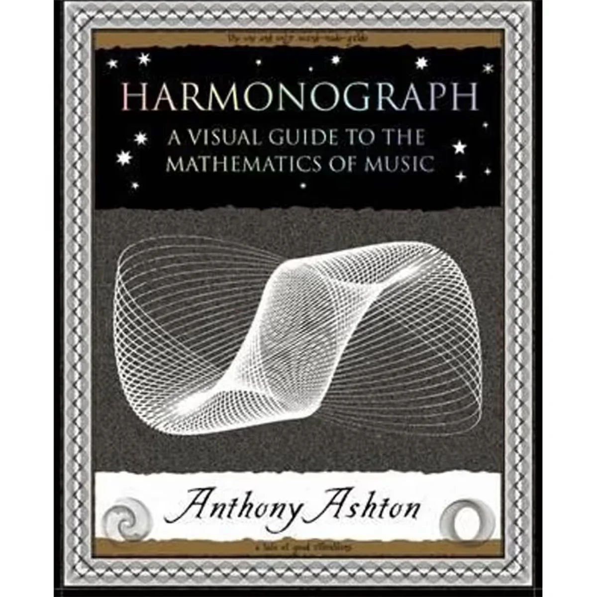 Harmonograph: A Visual Guide to the Mathematics of Music