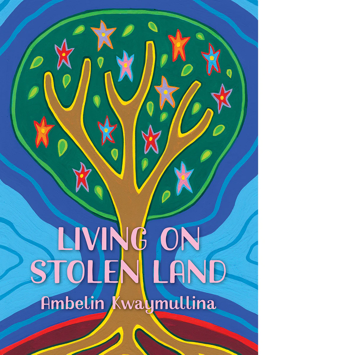 Living on Stolen Land - Ambelin Kwaymullina