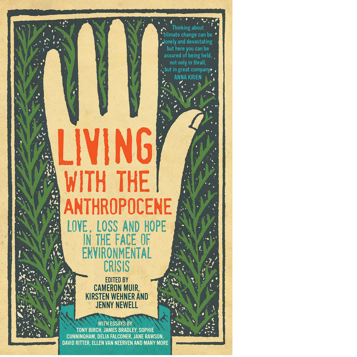 Living with the Anthropocene: Love, Loss and Hope in the Face of Environmental Crisis