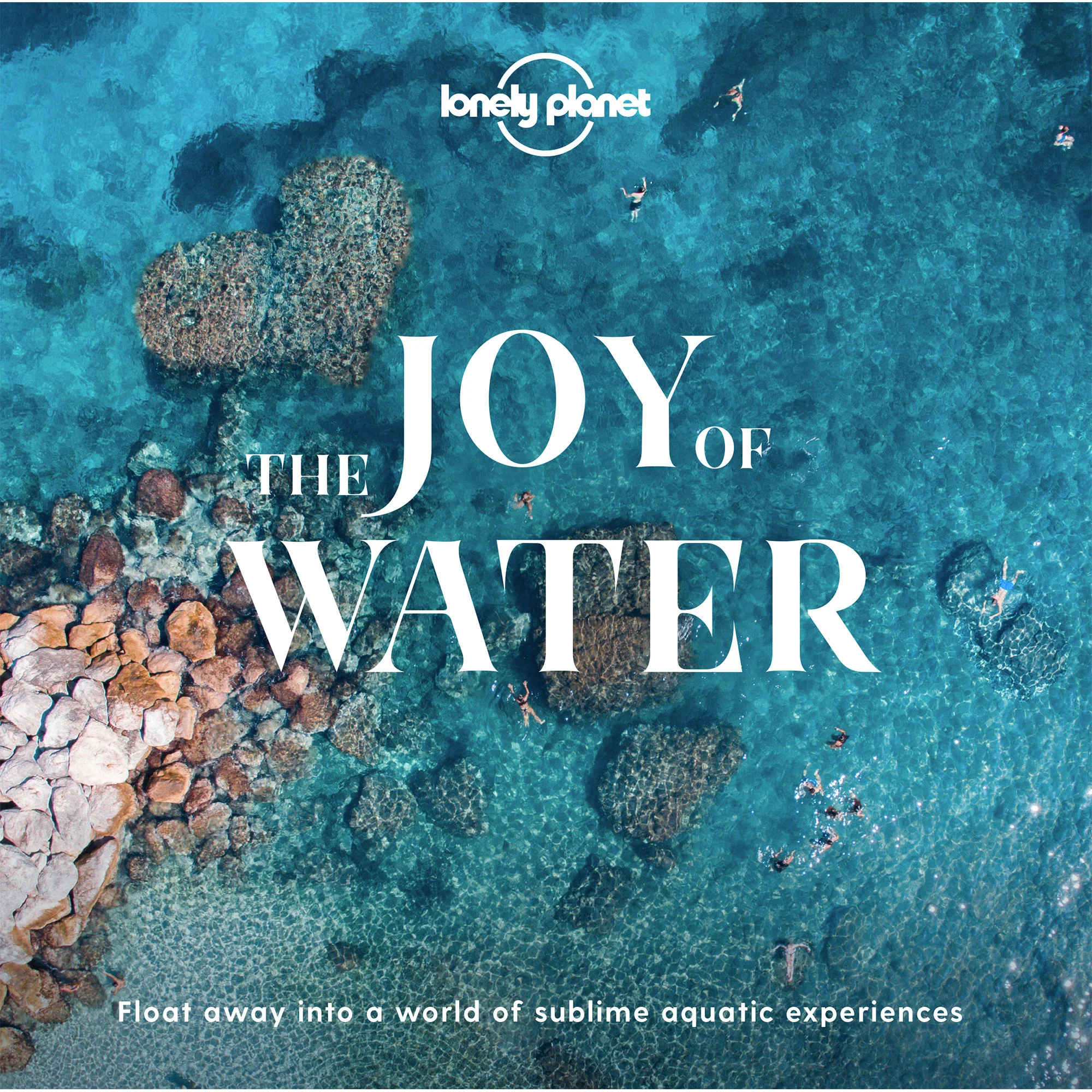 Lonely Planet The Joy Of Water