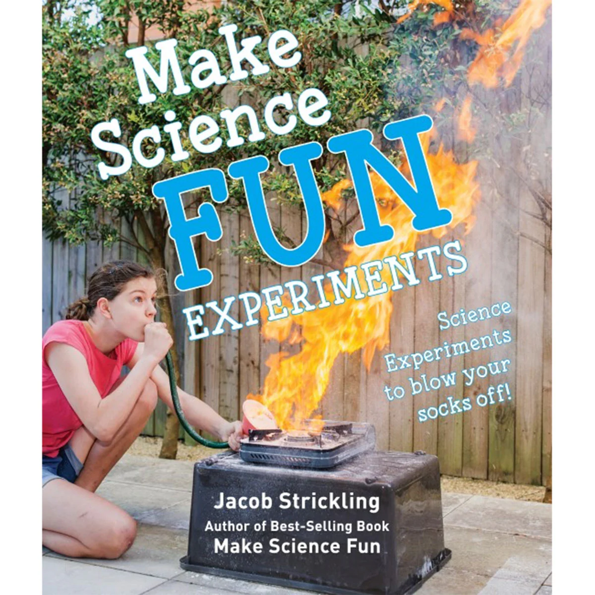 Make Science Fun: Experiments - Jacob Strickling