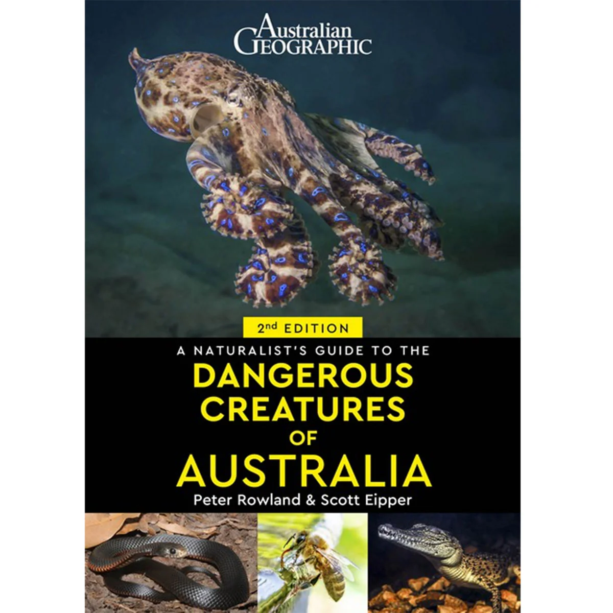 Naturalists Guide to Dangerous Creatures of Australia - Scott Eipper