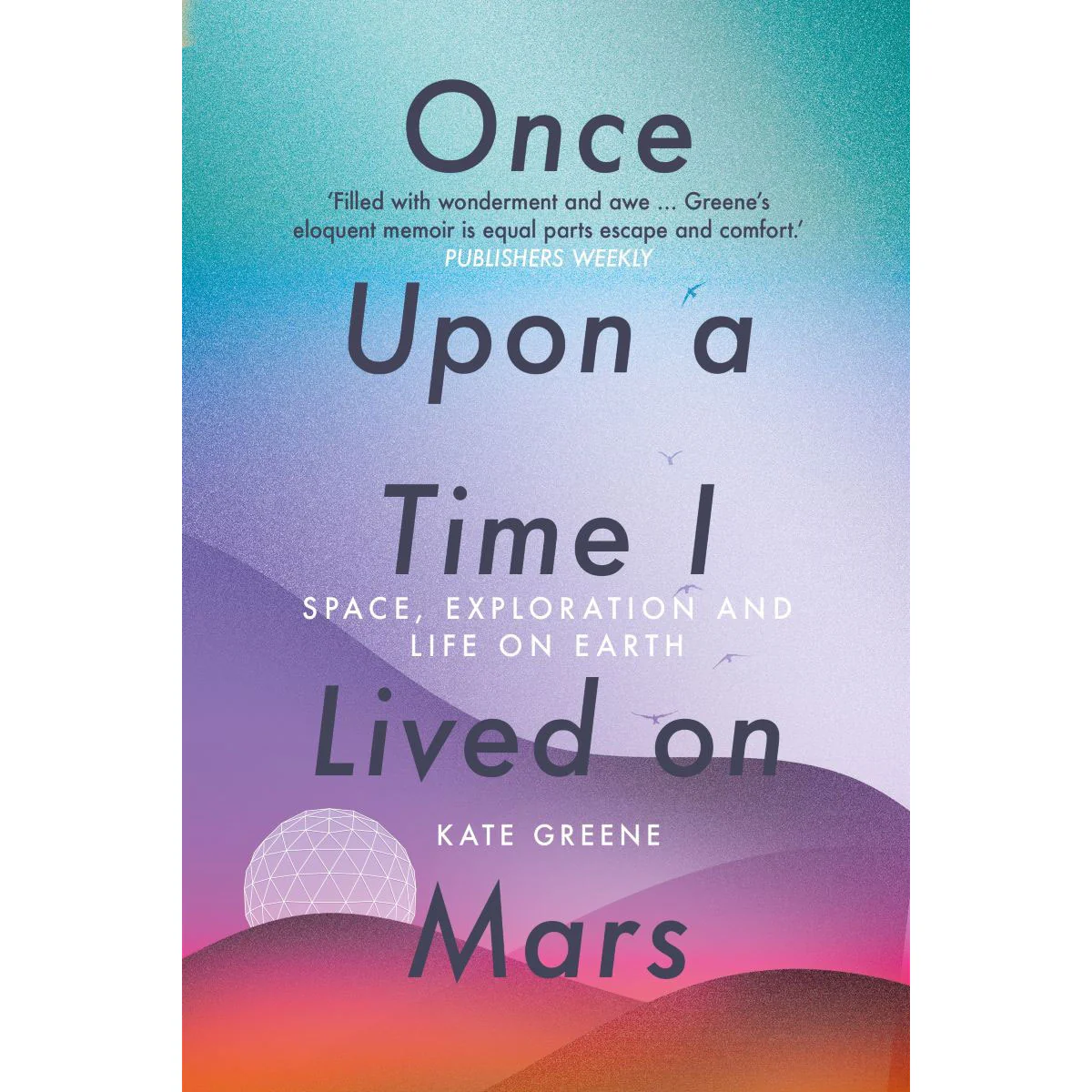 Once Upon a Time I Lived on Mars
