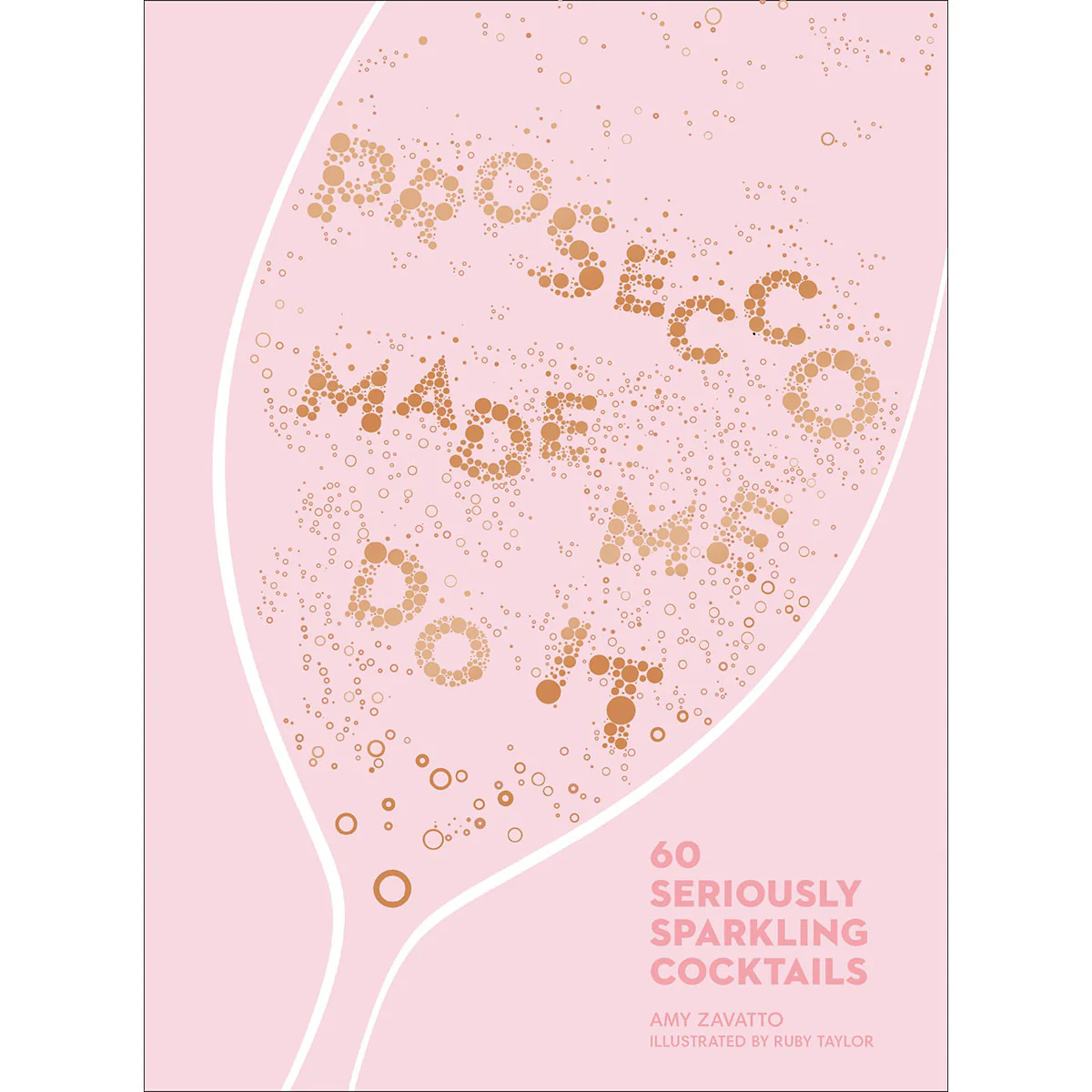 Prosecco made me do it