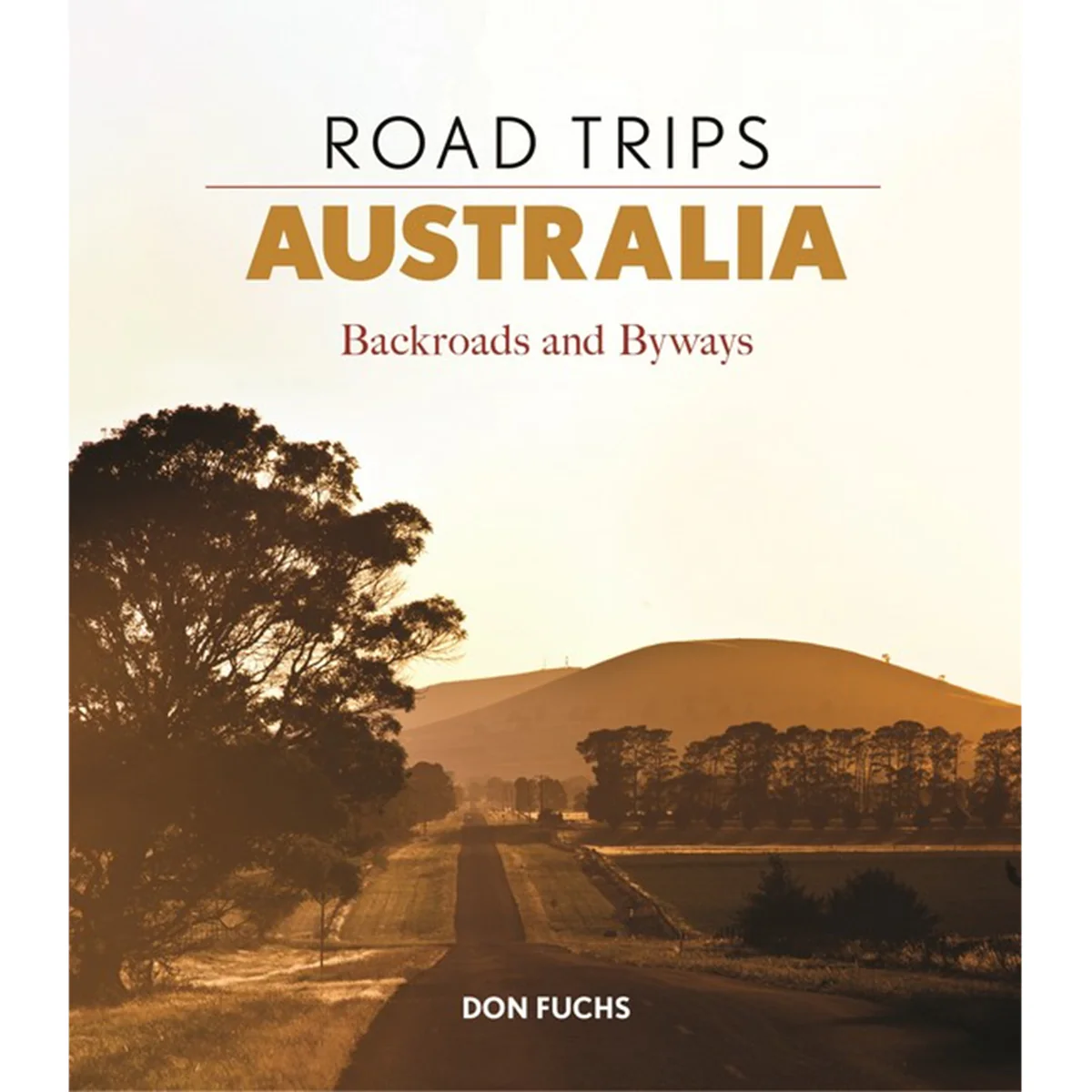 Road Trips Australia Backroads and Byways