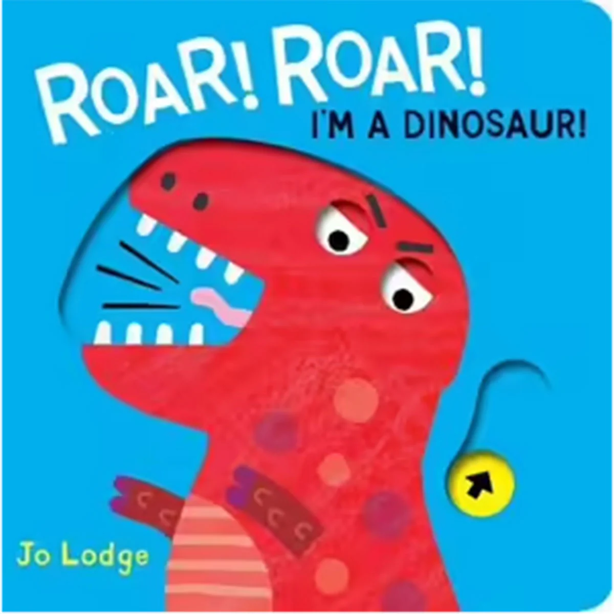 Roar! Roar! I'm A Dinosaur