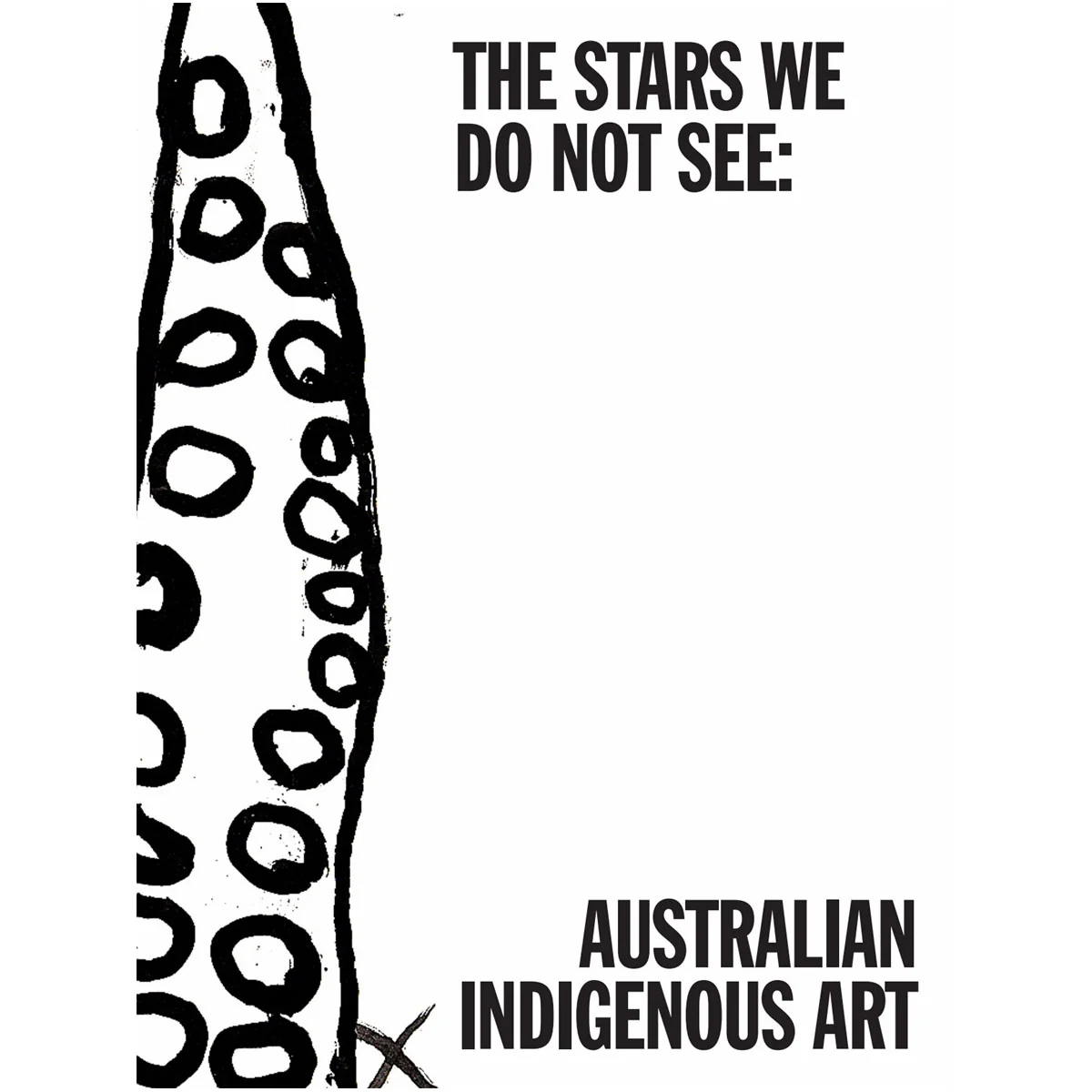 The Stars We Do Not See: Australian Indigenous Art
