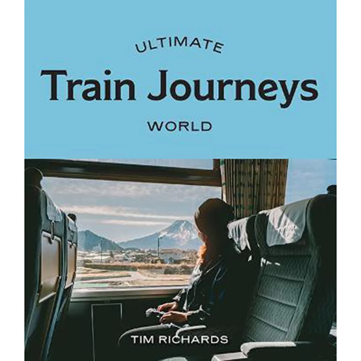 Ultimate Train Journeys: World